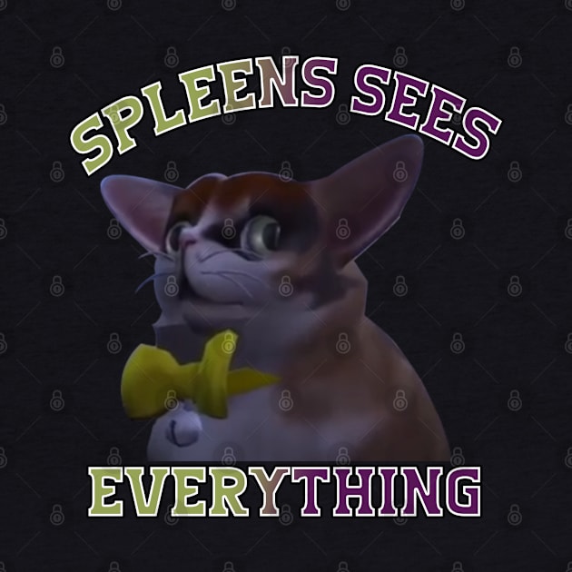 Spleens sees everything - spleens - funny cats lovers by Get Yours